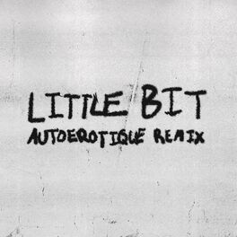Album cover of Little Bit (feat. Autoerotique) (Remix)
