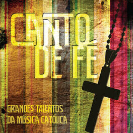 Album cover of Grandes Talentos da Música Católica - Canto de Fé