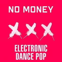 Album cover of No Money - Electronic Dance Pop