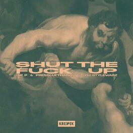 Album cover of Shut The Fuck Up (feat. Die P, Presslufthanna & DJ Stylewarz)