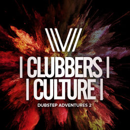 Album cover of Clubbers Culture: Dubstep Adventures 2