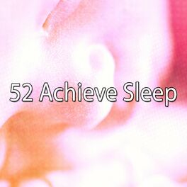 Album cover of 52 Achieve Sleep