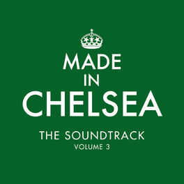 Album cover of Made In Chelsea - The Soundtrack (Volume 3)