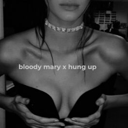 Album cover of Bloody Mary X Hung Up (Remix)