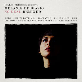 Album cover of Gilles Peterson Presents : Melanie De Biasio – No Deal Remixed