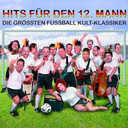Album cover of Hits für den 12. Mann - Die größten Fußball Kult-Klassiker