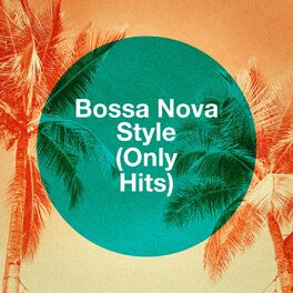 Album cover of Bossa Nova Style (Only Hits)