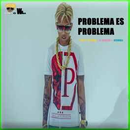 Album cover of Problema Es Problema