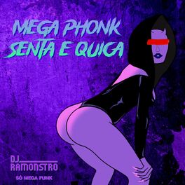 Album cover of mega phonk senta e quica