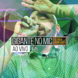 Album cover of Gigante no Mic no Estúdio Showlivre (Ao Vivo)