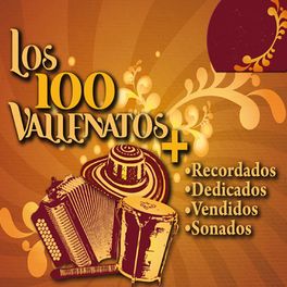 Album cover of Los 100 Vallenatos más Recordados, Dedicados, Vendidos, Sonados. Vol.1