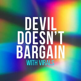 Album cover of Devil Doesn’t Bargain with Virals