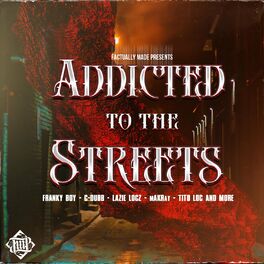 Album cover of Addicted To The Streets