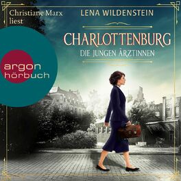 Album cover of Charlottenburg - Die jungen Ärztinnen (Ungekürzte Lesung)