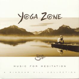 Album cover of Yoga Zone: Music for Meditation--A Windham Hill Collection