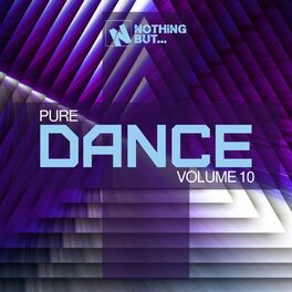 Album cover of Nothing But... Pure Dance, Vol. 10