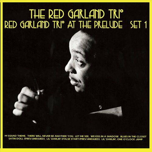 The Red Garland Trio Red Garland Trio Prelude, Set 1: letras de canciones | Deezer
