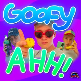 Album cover of Goofy Ahh!