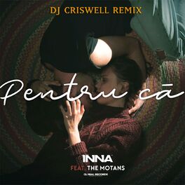 Album cover of Pentru Ca (DJ Criswell Remix)