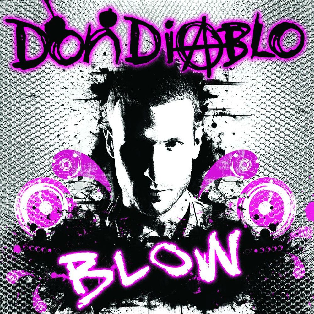 Dj blow. Don Diablo ft the Beatkidz - blow (Sidney Samson Remix) 320.