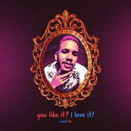 Album cover of You like it? I love it!