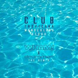 Album cover of Club Tropicana (Wonderland Redux - Remix)