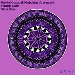 Album cover of Kevin Knapp and Hutchtastic Present Plump Cutz Slice One