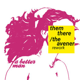 Album cover of A Better Man (The Avener Rework)