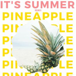 Album cover of It's Summer: Pineapple (Volume 6)