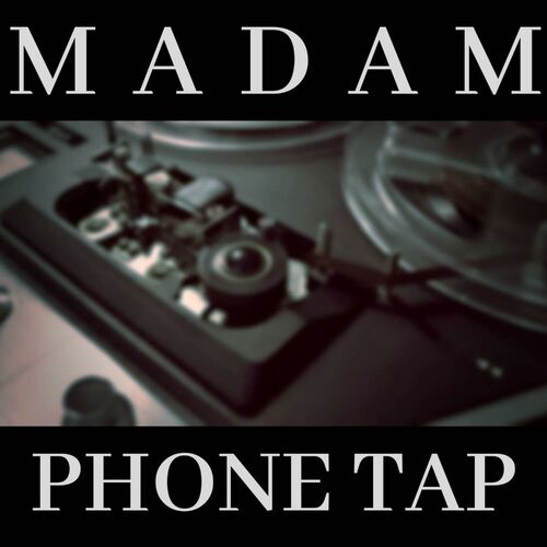 Слушайте Phone Tap от Madam на Deezer. 