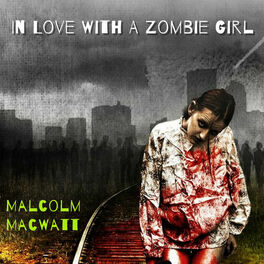 Album cover of In Love With A Zombie Girl