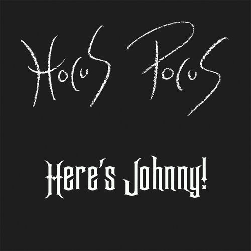 Hocus Pocus - Here's Johnny!: lyrics and songs | Deezer