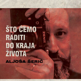 Album cover of ŠTO ĆEMO RADITI DO KRAJA ŽIVOTA