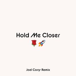 Album cover of Hold Me Closer (Joel Corry Remix)