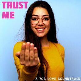 Album cover of Trust Me: A '70s Love Soundtrack