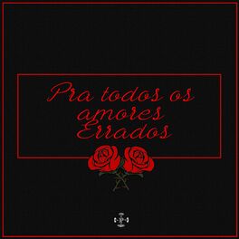 Album cover of Pra Todos os Amores Errados