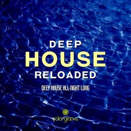 Album cover of Deep House Reloaded (Deep House All Night Long)