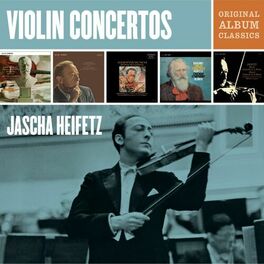 Album cover of Jascha Heifetz Violin Concertos - Original Album Classics