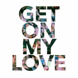 Album cover of Get On My Love