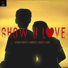 Album cover of Show U Love (feat. Raymond Ernesto, Humphrey, Krizzy & Cassie)