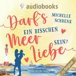 Album cover of Darfs ein bisschen Meer Liebe sein? (Ungekürzt)