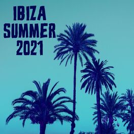 Album cover of Ibiza Summer 2021