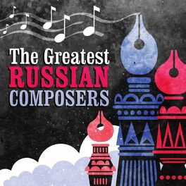 Album cover of The Greatest Russian Composers