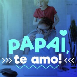 Album cover of Papai, te amo!