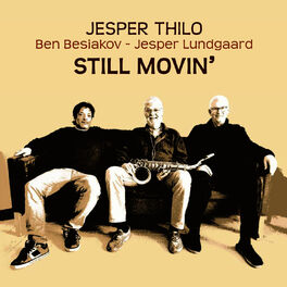 Album cover of Still Movin' (feat. Ben Besiakov & Jesper Lundgaard)