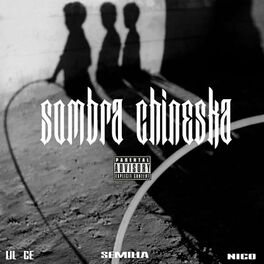 Album cover of SOMBRA CHINESKA (feat. Lil CE & NICO)
