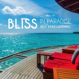Album cover of Bliss in Paradise: Best Easy Listening