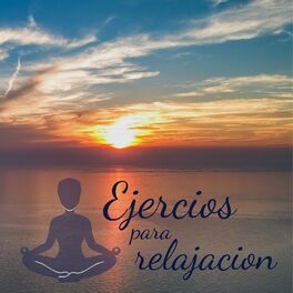 Album cover of Ejercicios para relajarse - Meditacion mindfulness, yoga, respiracion profunda, musica relajante para dormir con sonidos de la nat