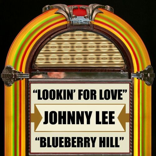 Johnny Lee - Lookin' For Love: listen with lyrics | Deezer