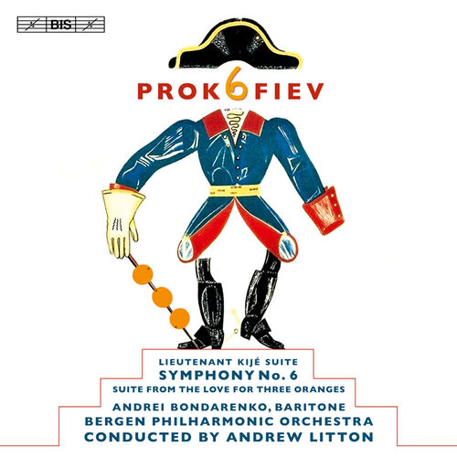 Andrew Litton - Prokofiev: Symphony No. 6 - Lieutenant Kije Suite 
